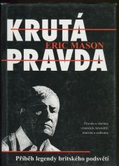 kniha Krutá pravda příběh legendy britského podsvětí, Slovanský dům 2002