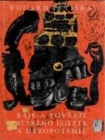 kniha Příběhy, na které svítilo slunce báje a pověsti starého Egypta, Mezopotámie a Izraele, SNDK 1967