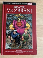 kniha Nejmocnější hrdinové Marvelu Bratři ve zbrani, Marvel 2016