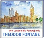 kniha Von London bis Pompeji mit Theodor Fontane, Steffen Verlag 2014