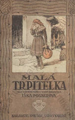 kniha Malá trpitelka, Šolc 1918