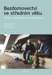 kniha Bezdomovectví ve středním věku příčiny, souvislosti a perspektivy, Karolinum  2019