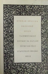 kniha Básnické spisy Tajemné dálky -- Stavitelé chrámů -- Svítání na západě -- Větry od pólů -- Ruce, Mánes 1920