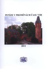 kniha Peníze v proměnách času VIII. abstrakty = summaries = Zusammenfassungen, MARQ 2011