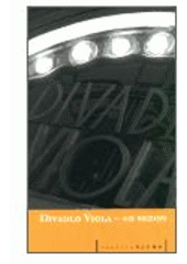 kniha Divadlo Viola - 40 sezon, Pražská scéna 2002