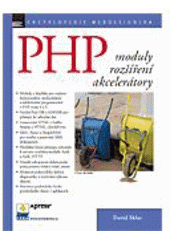 kniha PHP 5 moduly, rozšíření a akcelerátory, Zoner Press 2005
