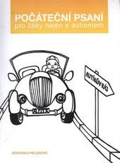 kniha Počáteční psaní pro žáky nejen s autismem autíkův ráj, Tribun EU 2010