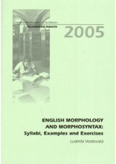 kniha English morphology and morphosyntax syllabi, examples & exercises, Univerzita Palackého 2005