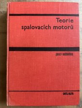 kniha Teorie spalovacích motorů Vysokošk. učebnice pro studenty strojních fakult vys. škol techn. směru, SNTL 1971