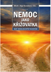 kniha Nemoc jako Křižovatka Rady onkologickým pacientům, Triton 2018