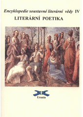 kniha Encyklopedie soustavné literární vědy. 4, - Literární poetika, Urania 2011