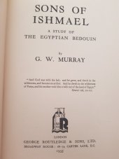 kniha Sons of Ishmael A study of the Egyptian bedouin, Georg Routledge & sons, Ltd. 1935