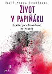 kniha  Život v papiňáku hraniční porucha osobnosti ve vztazích, Portál 2021