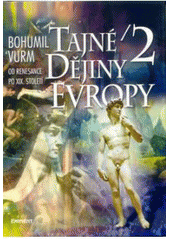 kniha Tajné dějiny Evropy. II. -  Od renesance po XIX. století., Eminent 1999