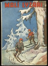 kniha Malí lyžaři lyžařská knížka pro mládež, Karel Hloušek 1941