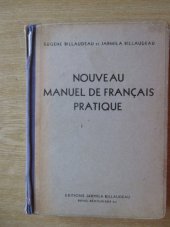 kniha Nouveau Manuel de français pratique Lectures sur la vie pratique ainsi que sur la France et ses institutions : (Avec questionnaire et vocabulaire français-tchèque), Jarmila Billaudeau 1946