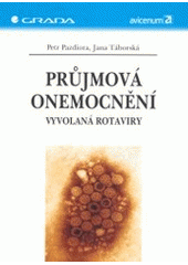 kniha Průjmová onemocnění vyvolaná rotaviry, Grada 2004