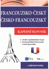 kniha Francouzsko-český, česko-francouzský kapesní slovník = Dictionnaire français-tchèque, tchèque-français, Edika 2012