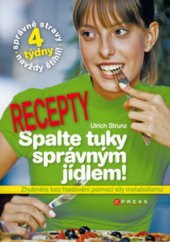 kniha Spalte tuky správným jídlem! recepty, CPress 2010