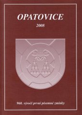 kniha Opatovice 960. výročí první písemné zmínky : [2008, Obec Opatovice 2008