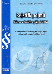 kniha Rejstřík pojmů - zákon o daních z příjmů 2004 praktický vyhledávač nejčastěji používaných pojmů, frází a slovních spojení v legislativní normě, Bilance 2004