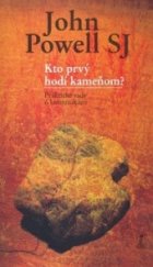 kniha Kto prvý hodí kameňom? Praktické rady o komunikácii, Dobrá kniha 2007