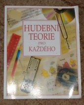 kniha Hudební teorie pro každého určeno pro žáky hudebních škol i samouky, Svojtka & Co. 1998