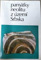 kniha Památky neolitu z území Srbska Katalog výstavy, Praha, březen-květen 1978, Národní galerie  1978