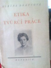 kniha Etika tvůrčí práce, Bohuslav Hendrich 1941