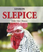 kniha Slepice lexikon : výběr, chov, plemena, Rebo 2008