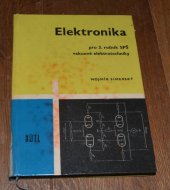 kniha Elektronika pro 3. roč[ník] střední průmyslové školy vakuové elektrotechniky Učební text, SNTL 1967