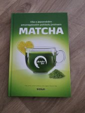 kniha Matcha Vše o japonském smaragdovém pokladu, H.R.G. 2021