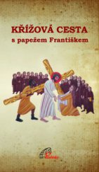 kniha Křížová cesta s papežem Františkem, Paulínky 2015