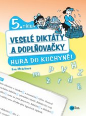 kniha Veselé diktáty a doplňovačky - Hurá do kuchyně, Edika 2013