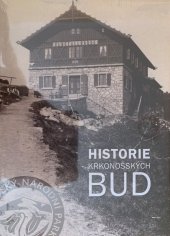 kniha Historie krkonošských bud , Správa Krkonošského národního parku 2017