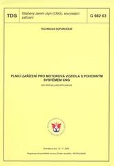 kniha Plnicí zařízení pro motorová vozidla s pohonným systémem CNG = NGV Refuelling appliances : TDG G 982 03 : schválena dne 18.11.2008, GAS 2009