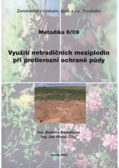 kniha Využití netradičních meziplodin při protierozní ochraně půdy, Zemědělský výzkum 2009