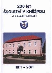 kniha 200 let školství v Kněžpoli ve školních kronikách [1811-2011, Petr Brázda spolu s Obcí Kněžpole 2011