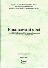 kniha Financování obcí - sociálně ekonomický rozvoj systému výstup z projektu GAČR 402/03/1235, Oeconomica 2005