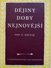 kniha Dějiny doby nejnovější (1914-1945) : Učební text dějepisu pro 11. roč. škol všeobecně vzdělávacích a pro 3. roč. škol pedagog., SPN 1959