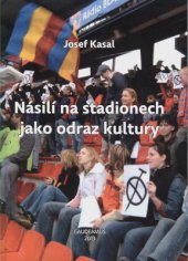 kniha Násilí na stadionech jako odraz kultury, Gaudeamus 2013