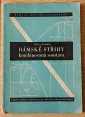 kniha Dámské střihy 1. díl, - Kostýmy a pláště - Kombinovaná soustava., TEPS 1961