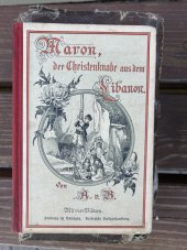 kniha Maron Der Christenknabe aus dem Libanon, Herdersche Verlagshandlung zu Freiburg im Breisgau 1923