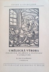 kniha Umělecká výroba keramická, sklářská a zlatnická v literatuře zařazené v knihovně Uměleckoprůmyslového musea a v Universitní knihovně v Praze, Univ. knihovna 1957