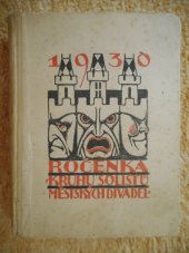 kniha Ročenka kruhu solistů 1930 Městské divadlo na Královských Vinohradech, Městské divadlo na Královských Vinohradech 1930