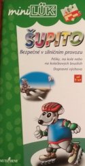 kniha Šupito bezpečně v silničním provozu : pěšky, na kole nebo na kolečkových bruslích : dopravní výchova, Mutabene 2009