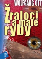 kniha Žraloci a malé ryby, Naše vojsko 2007