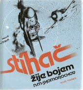 kniha Stíhač žije bojem, Naše vojsko 1985