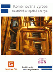 kniha Kombinovaná výroba elektrické a tepelné energie, BEN - technická literatura 2005
