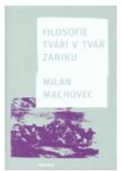 kniha Filosofie tváří v tvář zániku, Akropolis 2006